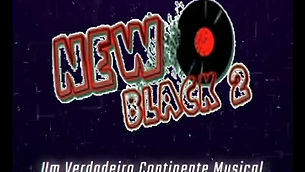 New Black 2 - Um Verdadeiro Continente Musical